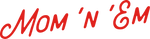 Mom 'n 'em Coffee